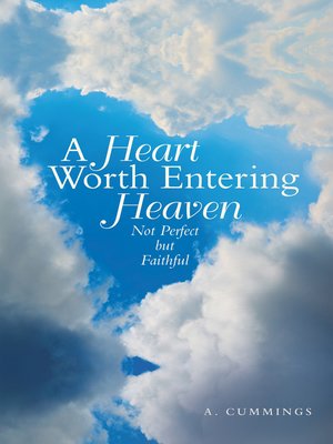 cover image of A Heart Worth Entering Heaven